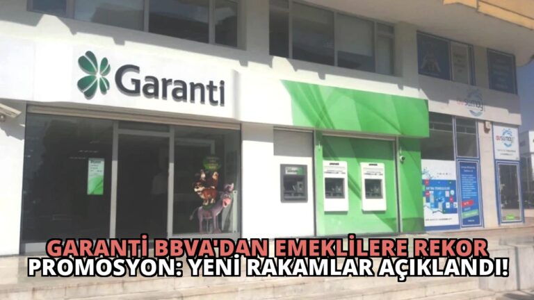 Garanti BBVA’dan Emeklilere Rekor Promosyon: Yeni Rakamlar Açıklandı!