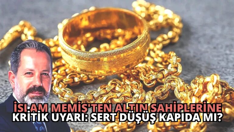 İslam Memiş’ten Altın Sahiplerine Kritik Uyarı: Sert Düşüş Kapıda mı?