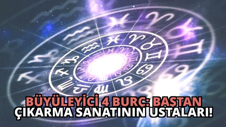 Büyüleyici 4 Burç: Baştan Çıkarma Sanatının Ustaları!