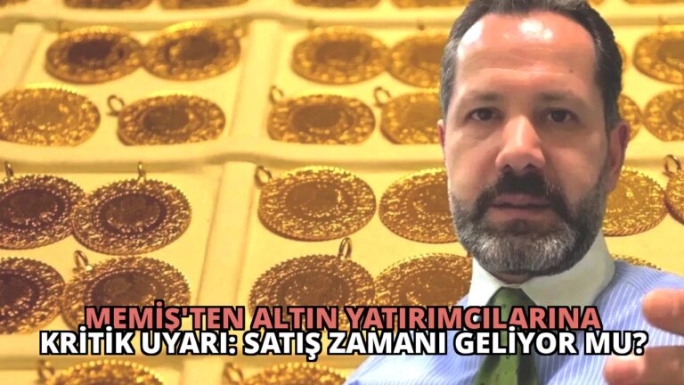 Memiş’ten Altın Yatırımcılarına Kritik Uyarı: Satış Zamanı Geliyor mu?